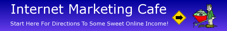 Internet Marketing Cafe - Create Your First Website